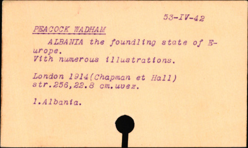 Albania, the foundling state of Europe, by Wadham Peacock.