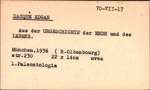 Aus der urgeschichte der erde und des lebens; tatsachen und gedanken. von Edgar Dacqué. Mit 46 textabbildugen und einem titelbild.