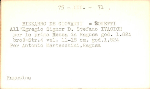 All'egregio signor d. Stefano Ivacich per la prima messa che celebra in Ragusa l'anno 1824. Sonetti di Giovanni de Bizzaro ...