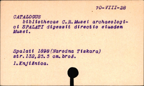 Catalogus Bibliothecae C. r. musei archaeologici Spalati : digessit Directio eiusdem musei.