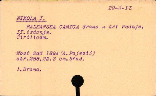 Balkanska carica : drama u tri radnje / od Nikole I.