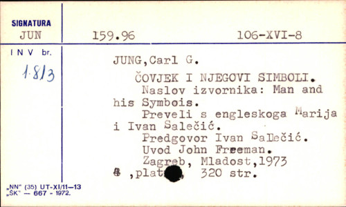 Čovjek i njegovi simboli / Carl G. Jung i M. L. von Franz, Joseph L. Henderson, Jolande Jacobi, Aniela Jaffe ; preveli s engleskoga Marija i Ivan Salečić.