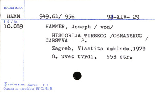 Historija turskog /osmanskog/ carstva / Joseph von Hammer ; [prijevod Nerkez Smailagić].