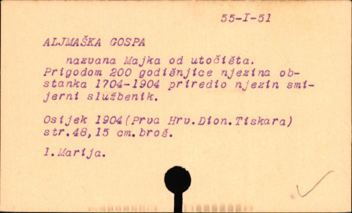 Aljmaška gospa nazvana Majka od utočišta : prigodom dvijestogodišnjice njezina obstanka 1704.-1904. / priredio njezin smijerni službenik.
