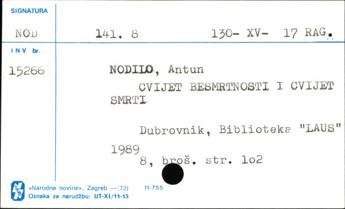 Cvijet besmrtnosti i cvijet smrti : (filosofia kao filoksenia) / Antun Nodilo.