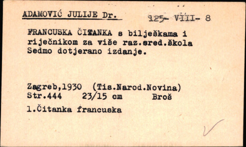 Francuska čitanka : s bilješkama i rječnikom : za više razrede srednjih škola : lectures choisies de francais moderme : a l'usage de l'enseignement secondaire dans le Royaume de Yougoslavie / sastavio Julije Adamović.