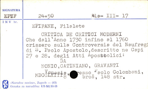 Critica de' critici moderni, che dall'anno 1730 infino al 1760 scrissero sulla controversia del naufragio di s. Paolo apostolo, descritto ne' Capi 27 e 28 degli Atti apostolici, diretta a Filalete Epifane da Nonio, Catiniano, Gravanti M. D. A. R. D. J. E. B. L. B. P.