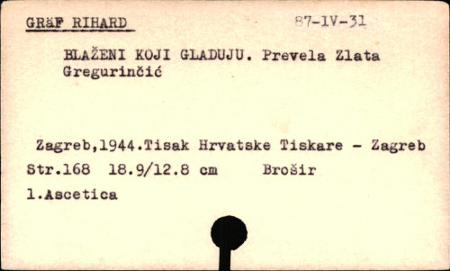 Blaženi koji gladuju / Rihard Gräf ; prevela Zlata Gregurinčić.