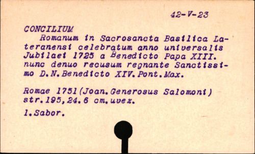 Concilium romanum in sacrosancta Basilica Lateranensi celebratum anno universalis jubilaei MDCCXXV a Benedicto papa XIII. nunc denuo recusum regnante sanctissimo d. n. Benedicto XIV pont. max.