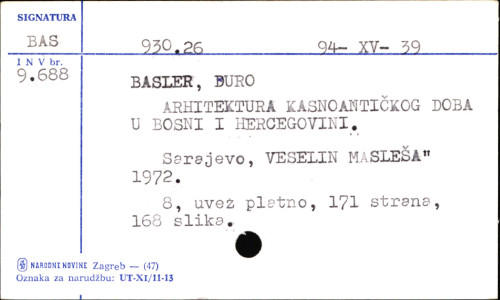 Arhitektura kasnoantičkog doba u Bosni i Hercegovini / Đuro Basler.