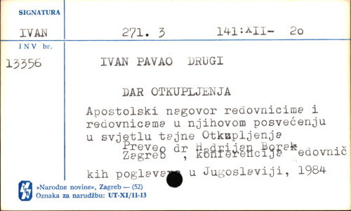 Dar otkupljenja : apostolski nagovor redovnicima i redovnicama o njihovom posvećenju u svjetlu tajne Otkupljenja ; Papa razgovara s redovničkim poglavaricama / Ivan Pavao II ; [prijevod Hadrijan Borak].