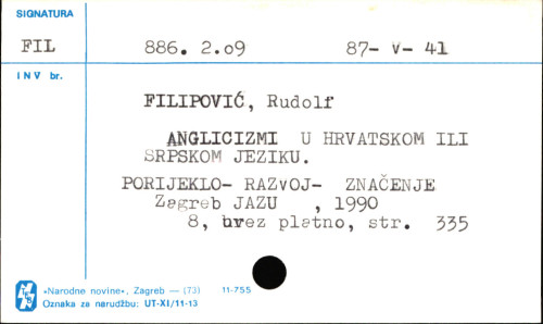 Anglicizmi u hrvatskom ili srpskom jeziku : porijeklo, razvoj, značenje / Rudolf Filipović.