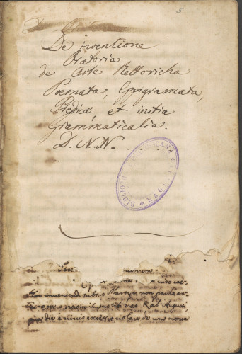 DE INVENTIONE ORATORIA, DE ARTE RETTORICHA, POEMATA, EPPIGRAMATA, PREDICAE, ET INITIA GRAMMATICALIA. D. N. N.