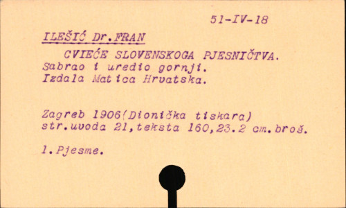 Cvieće slovenskoga pjesničtva / sabrao i uredio Fran Ilešić.
