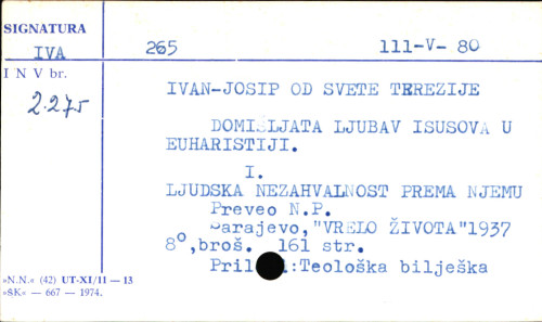 Domišljata ljubav Isusova u Euharistiji i ljudska nezahvalnost prema njemu / Ivan-Josip od svete Terezije ; preveo N. P.