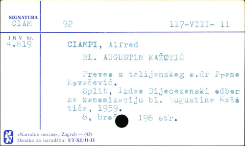 Blaženi Augustin Kažotić : dominikanac zagrebački, zatim lučerski biskup : (oko 1260.-1323.) / Alfred Ciampi ; preveo s talijanskoga Frano Kovačević.