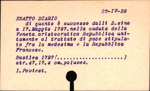 Esatto diario di quanto e' successo dalli 2. sino a 17. maggio 1797. nella caduta della Veneta aristocratica repubblica unitamente al trattato di pace stipulato fra la medesima e la Repubblica francese.