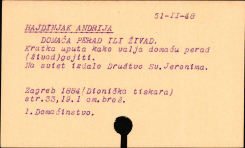Domaća perad ili živad : kratka uputa, kako valja domaću perad (živad) gojiti / Andrija Hajdinjak.