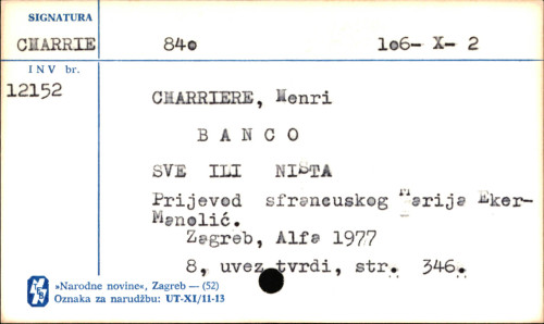 Banko : sve ili ništa / Henri Charriere ; [prijevod s francuskog Marija Eker-Manolić].
