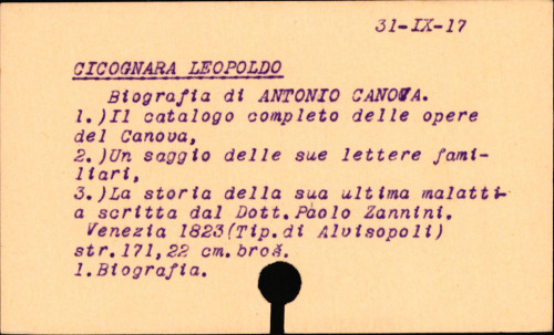Biografia di Antonio Canova, aggiuntivi: II. II. Un saggio delle sue lettere familiari, III. La storia della sua ultima malattia scritta dal dott. Paolo Zannini. Un saggio delle sue lettere familiari, III. La storia della sua ultima malattia scritta dal dott. Paolo Zannini.