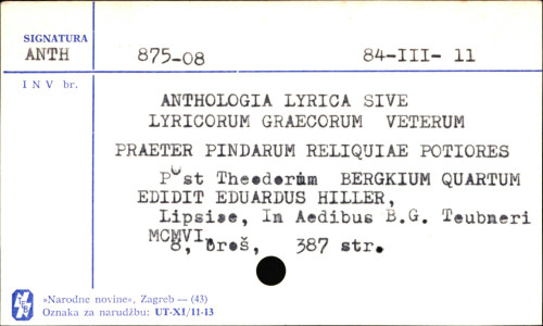 Anthologia lyrica, sive Lyricorum graecorum veterum praeter Pindarum reliquiae potiores.