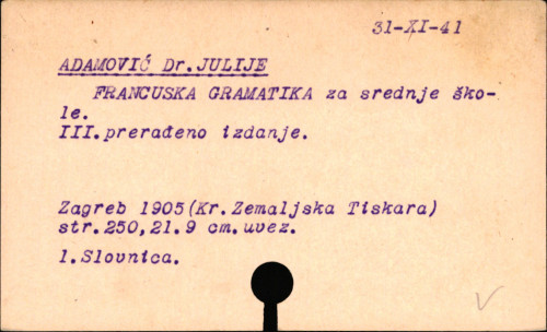 Francuska gramatika = Grammaire de la langue francaise : za srednje škole / sastavio Julije Adamović.