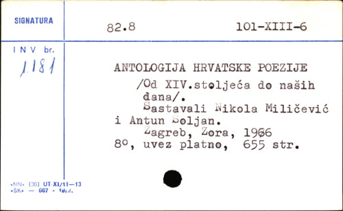 Antologija hrvatske poezije, od XIV stoljeća do naših dana.