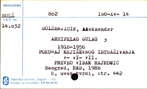 Arhipelag Gulag : 1918-1956. : pokušaj književnog istraživanja / Aleksandar Solženjicin ; [preveo Vidak Rajković].