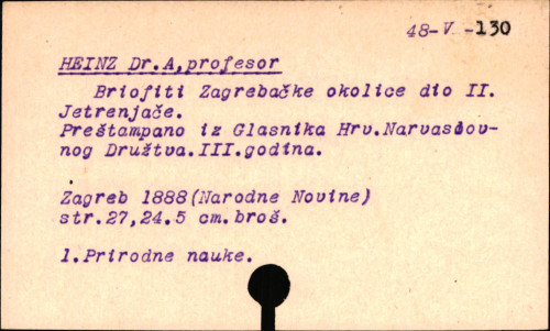 Briofiti zagrebačke okolice : dio II. jetrenjače / opisao ih i opisu dodao ključ za opredieljenje razreda, porodica i rodova A. Heinz.