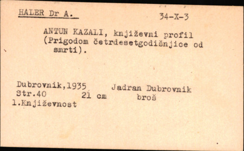 Antun Kazali : književni profil : (prigodom četrdesetgodišnjice od smrti) / A. Haler.