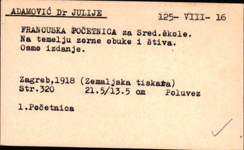 Francuska početnica : za srednje škole : na temelju zorne obuke i štiva : (le français enseigné par la lecture courante et à l'aide de tableaux et gravures) / izradio Julije Adamović.