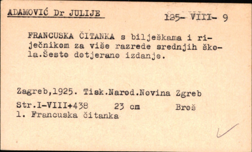 Francuska čitanka : s bilješkama i rječnikom za više razrede srednjih škola : lectures choi sies de français moderne a l'usage de l'enseignement secondaire dans le Royaume des Serbes, Croates et Slovènes / sastavio Julije Adamović.