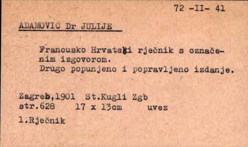 Francusko-hrvatski rječnik : s označenim izgovorom / izradio Julije Adamović.