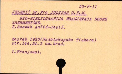 Bio-bibliografija franjevaca Bosne Srebreničke, 1. sv.: Ančić-Josić / Julijan Jelinić.