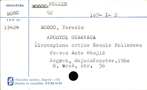 Apostol gubavaca : životopisne crtice Raoula Follereaua / Teresio Bosco ; prev. Ante Stojić.