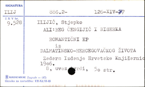 Alibeg Čengijić i Biserka : romantički ep iz dalmatinsko-hercegovačkog života u XVII. vijeku / Stjepko Ilijić.