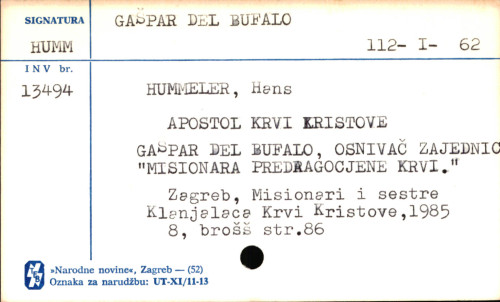 Apostol krvi Kristove : Gašpar del Bufalo, osnivač zajednice Misionara predragocjene krvi / Hans Huemmeler ; [s njemačkog prevela Ancila Vukoja].