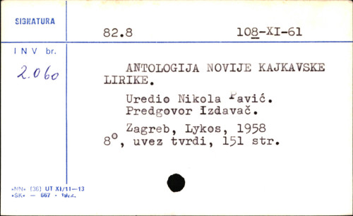 Antologija novije kajkavske lirike / ur. Nikola Pavić ; [predgovor] Dalibor Brozović.