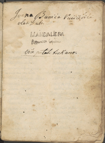 Ivana Bunića Vućićevića / vlas. Dubr. / Mandaliena / Pokorniza Gospodina / više putah tiskano /