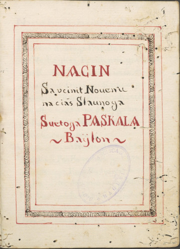 Nacin / Sa vcinit Nouenu / na cias Slaunoga / Suetoga Paskala / Baylon