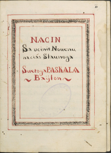 Nacin / Sa ucinit Nouenu / na cias Slaunoga / Suetoga Paskala / Baylon